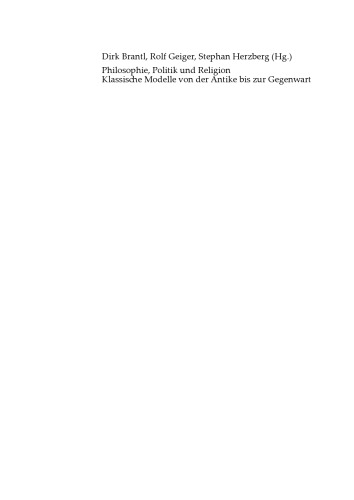 Philosophie, Politik und Religion: Klassische Modelle von der Antike bis zur Gegenwart
