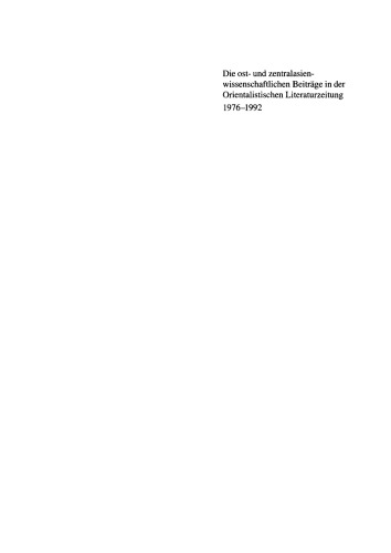 Die ost- und zentralwissenschaftlichen Beiträge in der Orientalischen Literaturzeitung 1976–1992: Bibliographie und Register