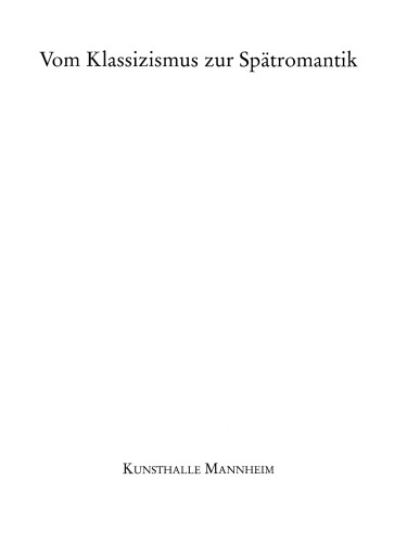Vom Klassizismus zur Spätromantik: Zeichnungen und Aquarelle 1770–1860