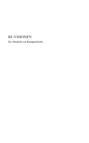 Re-Visionen: Zur Aktualität von Kunstgeschichte