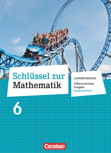 Schlüssel zur Mathematik - Niedersachsen 6. Lehrerfassung.