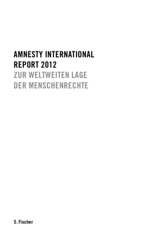 Amnesty International Report 2012: Zur weltweiten Lage der Menschenrechte