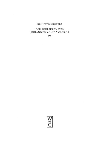 Die Schriften: Band 4 Liber de haeresibus. Opera polemica
