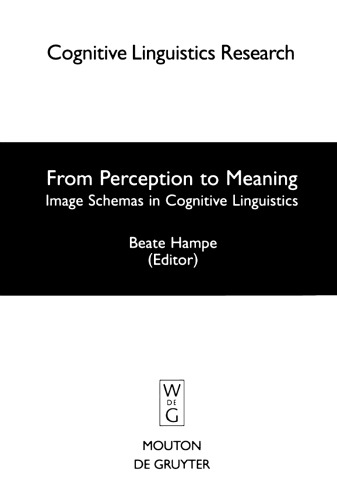 From Perception to Meaning: Image Schemas in Cognitive Linguistics