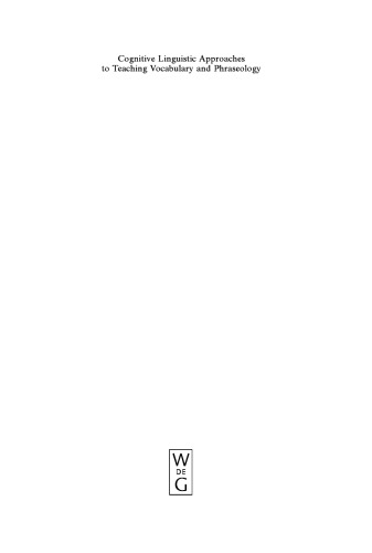 Cognitive Linguistic Approaches to Teaching Vocabulary and Phraseology