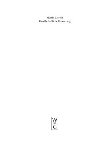 Gesellschaftliche Erinnerung: Eine medienkulturwissenschaftliche Perspektive