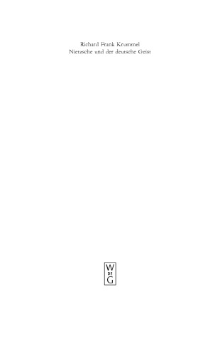 Nietzsche und der deutsche Geist. Band 4 Ausbreitung und Wirkung des Nietzscheschen Werkes im deutschen Sprachraum bis zum Ende des Zweiten Weltkrieges: Ein Schrifttumsverzeichnis der Jahre 1867 - 1945. Ergänzungen, Berichtigungen und Gesamtverzeichnisse zu den Bänden I-III