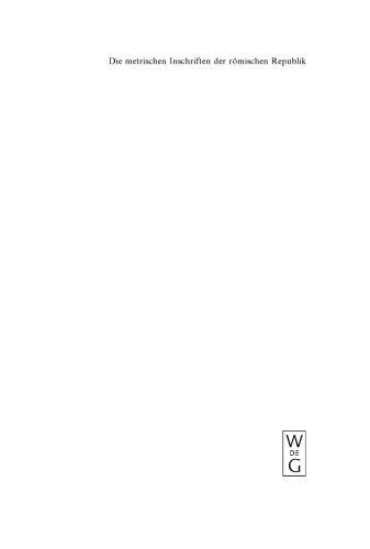 Die metrischen Inschriften der römischen Republik