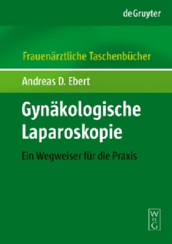 Gynäkologische Laparoskopie : ein Wegweiser für die Praxis
