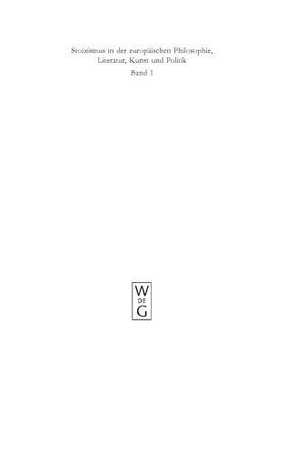 Stoizismus in der europäischen Philosophie, Literatur, Kunst und Politik: Eine Kulturgeschichte von der Antike bis zur Moderne