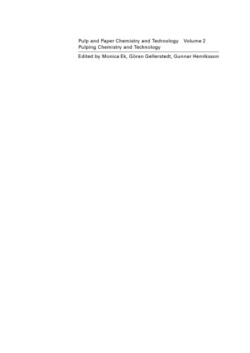 Pulp and Paper Chemistry and Technology: Volume 2 Pulping Chemistry and Technology