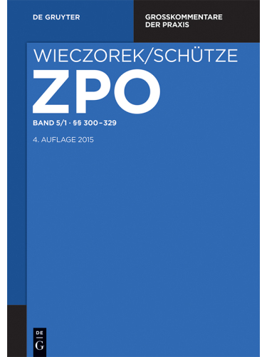 Zivilprozessordnung und Nebengesetze: Band 5/1 §§ 300-329