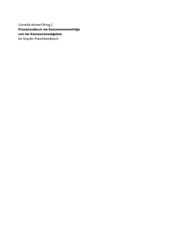 Praxishandbuch der Konzessionsverträge und der Konzessionsabgaben: Wegenutzungsverträge in der Energie- und Wasserversorgung