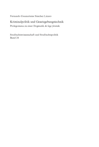 Kriminalpolitik und Gesetzgebungstechnik: Prolegomena zu einer Dogmatik "de lege ferenda"