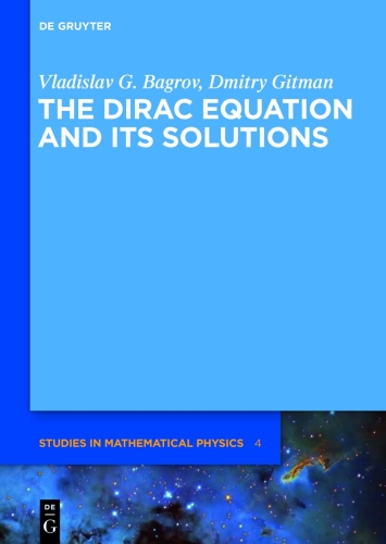 The Dirac Equation and its Solutions
