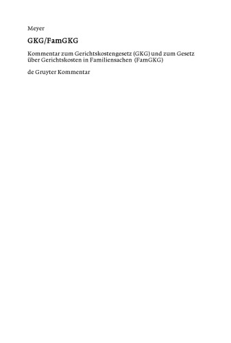 GKG/FamGKG 2012: Kommentar zum Gerichtskostengesetz (GKG) und zum Gesetz über Gerichtskosten in Familiensachen (FamGKG)