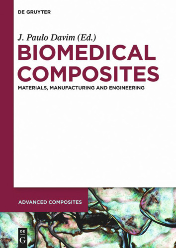 Biomedical Composites. Materials, Manufacturing and Engineering