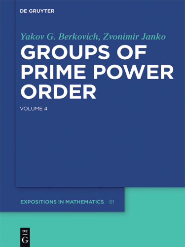 Groups of Prime Power Order: Volume 4