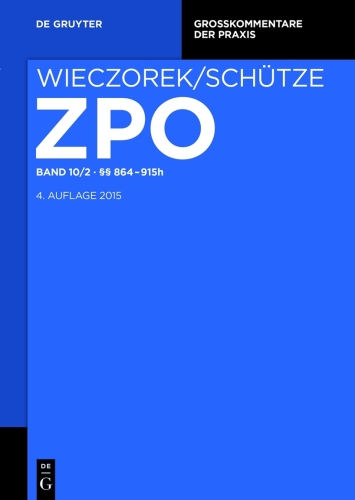 Zivilprozessordnung und Nebengesetze: Band 10/2 §§ 864-915h