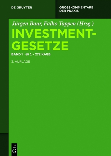 Investmentgesetze: Band 1 §§ 1 - 272 KAGB