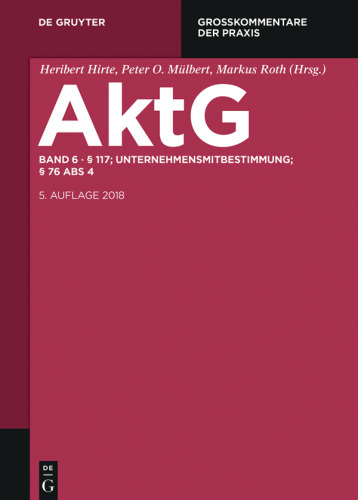 Aktiengesetz: Band 6 § 117; MitbestR; Nachtrag § 76 Abs 4