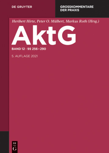 Aktiengesetz: Band 12 §§ 256-290