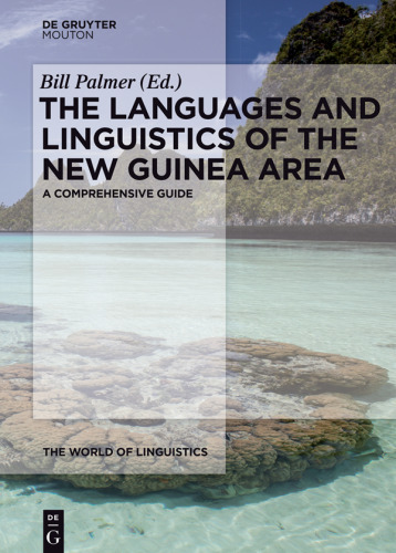 The Languages and Linguistics of the New Guinea Area: A Comprehensive Guide