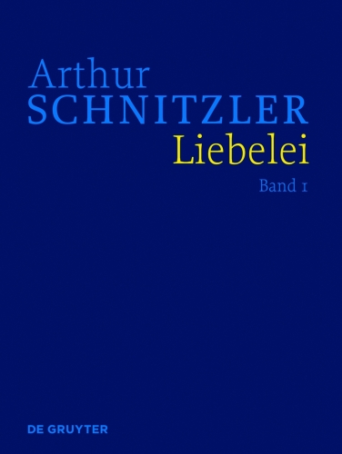 Werke in historisch-kritischen Ausgaben. Liebelei: Historisch-kritische Ausgabe