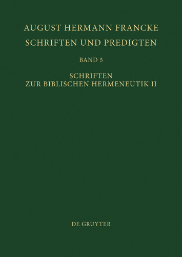 Schriften und Predigten: Band 5 Schriften zur Biblischen Hermeneutik II