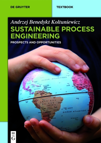 Sustainable Process Engineering: Prospects and Opportunities
