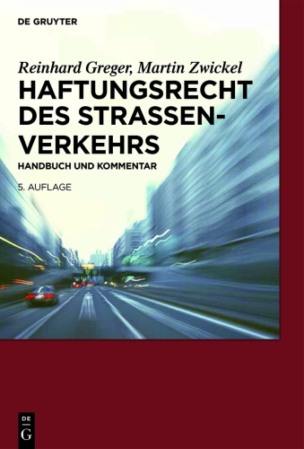 Haftungsrecht des Straßenverkehrs: Handbuch und Kommentar