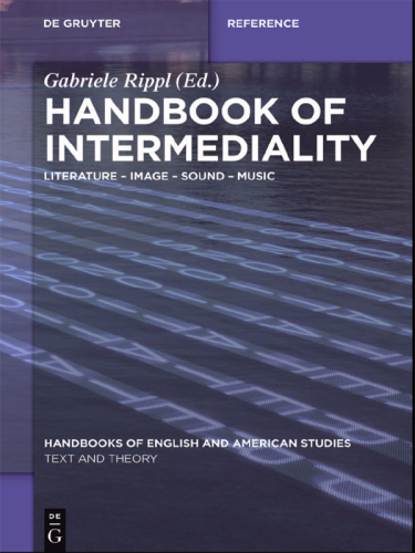 Handbook of Intermediality: Literature – Image – Sound – Music