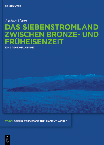 Das Siebenstromland zwischen Bronze- und Früheisenzeit: Eine Regionalstudie