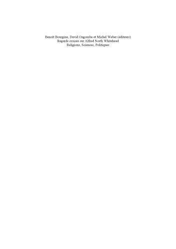 Regards croisés sur Alfred North Whitehead: Religions, Sciences, Politiques