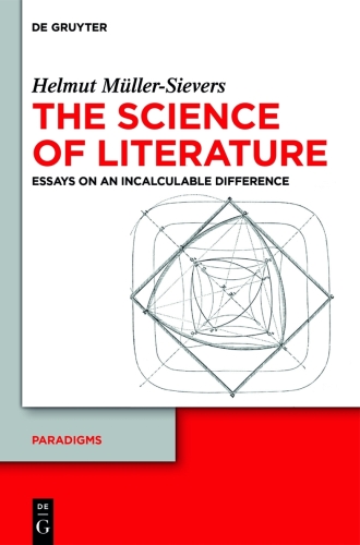 The Science of Literature: Essays on an Incalculable Difference