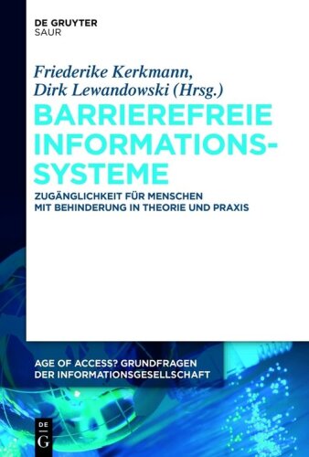 Barrierefreie Informationssysteme: Zugänglichkeit für Menschen mit Behinderung in Theorie und Praxis