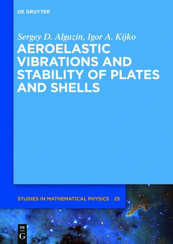 Aeroelastic Vibrations and Stability of Plates and Shells
