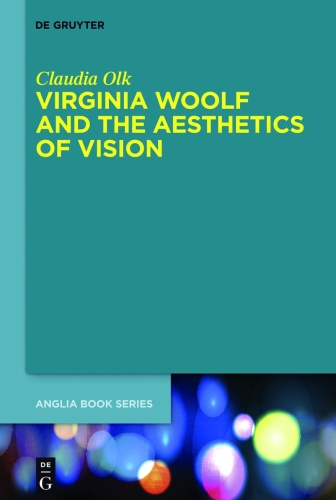 Virginia Woolf and the Aesthetics of Vision