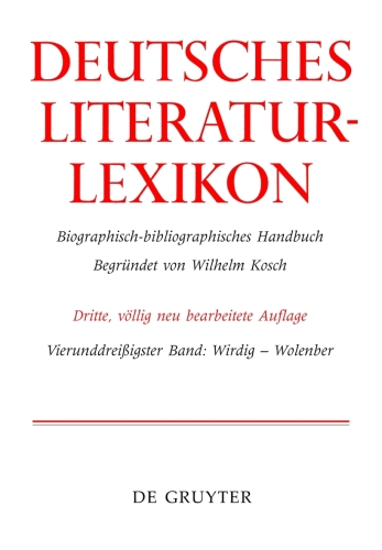 Deutsches Literatur-Lexikon: Band 34 Wirdig - Wol