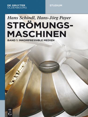 Strömungsmaschinen: Band 1 Inkompressible Medien