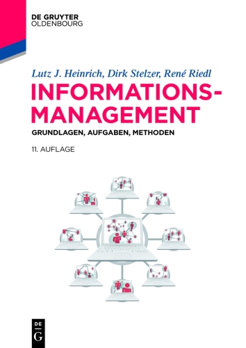 Informationsmanagement: Grundlagen, Aufgaben, Methoden