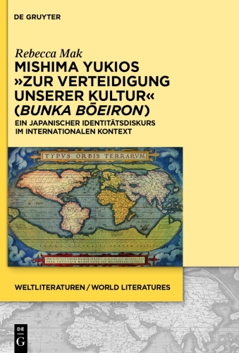 Mishima Yukios „Zur Verteidigung unserer Kultur“ (Bunka boeiron): Ein japanischer Identitätsdiskurs im internationalen Kontext