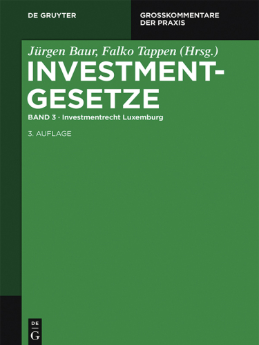 Investmentgesetze: Band 3 Investmentrecht Luxemburg
