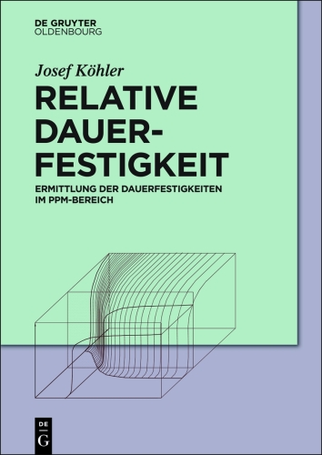 Relative Dauerfestigkeit: Ermittlung der Dauerfestigkeiten im ppm-Bereich
