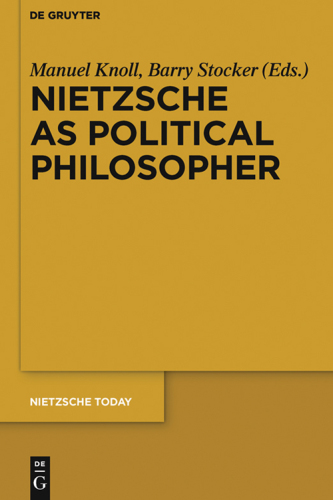 Nietzsche as Political Philosopher