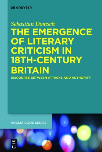 The Emergence of Literary Criticism in 18th-Century Britain: Discourse between Attacks and Authority
