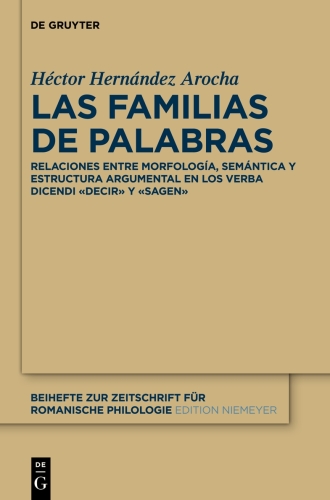 Las familias de palabras: Relaciones entre morfología, semántica y estructura argumental en las raíces «dec(ir)» y «sag(en)»