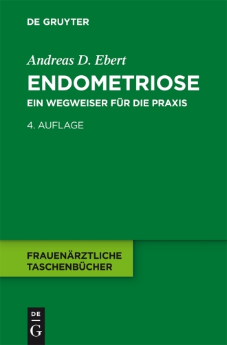Endometriose: Ein Wegweiser für die Praxis