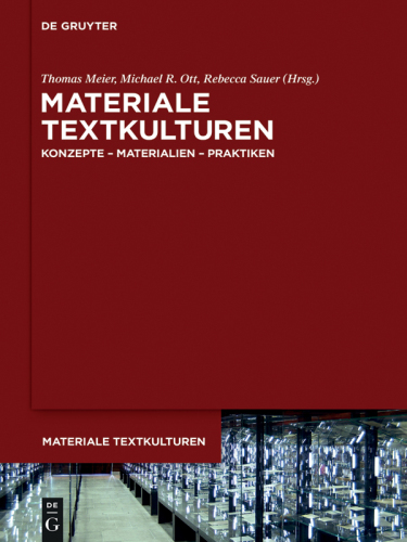 Materiale Textkulturen: Konzepte – Materialien – Praktiken