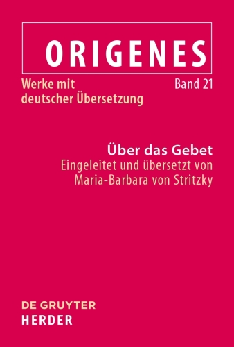 Werke mit deutscher Übersetzung: Band 21 Über das Gebet